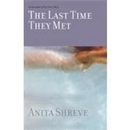 The Last Time They Met A Novel