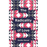 The Radicality of Love