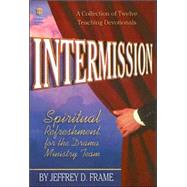 Intermission : Spiritual Refreshment for the Drama Ministry Team