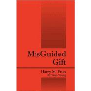 MisGuided Gift