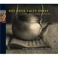 Hot Sour Salty Sweet A Culinary Journey Through Southeast Asia