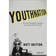 YouthNation Building Remarkable Brands in a Youth-Driven Culture