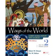 Ways of the World with Sources, Volume 2 A Brief Global History,9781319331146