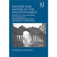 History and Nature in the Enlightenment: Praise of the Mastery of Nature in Eighteenth-Century Historical Literature