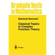Classical Topics in Complex Function Theory