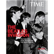 Time the Beatles Invasion! The Inside Story of the Two-Week Tour That Rocked America