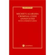 Michie's Alabama Criminal Code Annotated with Commentaries' 2020 edition