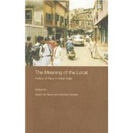 The Meaning of the Local: Politics of Place in Urban India