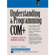 Understanding and Programming COM+ : A Practical Guide to Windows 2000 DNA