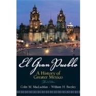 El Gran Pueblo A History of Greater Mexico