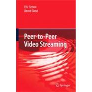 Peer-to-Peer Video Streaming