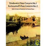 Tchaikovsky's Piano Concerto No. 1 & Rachmaninoff's Piano Concerto No. 2 With Orchestral Reduction for Second Piano