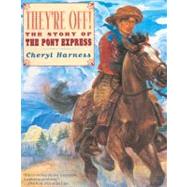They're Off! the Story of the Pony Express