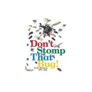 Don't Stomp the Bug: Student Reader Grade 2 (Level 12)