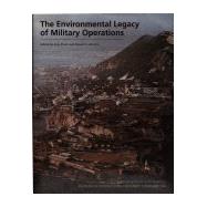 The Environmental Legacy of Military Operations
