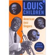 Louis' Children: American Jazz Singers