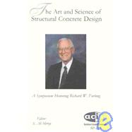 The Art and Science of Structural Concrete Design: A Symposium Honoring Richard W. Furlong