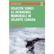 Disaster Songs as Intangible Memorials in Atlantic Canada