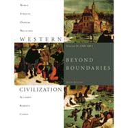Western Civilization: Beyond Boundaries, Volume B: 1300-1815, 6th Edition