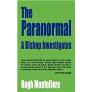 The Paranormal: A Bishop Investigates