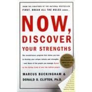 Now, Discover Your Strengths : How to Develop Your Talents and Those of the People You Manage