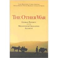 The Other War Global Poverty and the Millennium Challenge Account