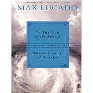 Lucado 2in1 (In the Eye of the Storm and   Applause of Heaven)