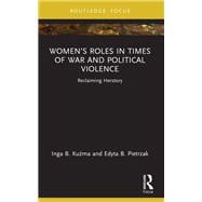 Women’s Roles in Times of War and Political Violence