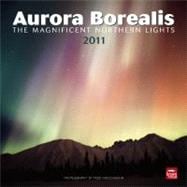 Aurora Borealis: Magnificent Northern Lights 2011 Calendar