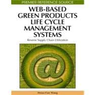 Web-based Green Products Life Cycle Management Systems: Reverse Supply Chain Utilization