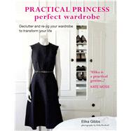 Practical Princess Perfect Wardrobe