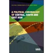 A Political Chronology of Central, South and East Asia