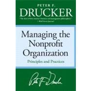 Managing the Non-Profit Organization: Practices and Principles,9780060851149