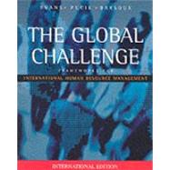 Global Challenge : Frameworks for International Human Resource Management