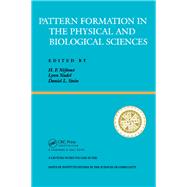 Pattern Formation In The Physical And Biological Sciences