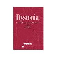 Dystonia Etiology, Clinical Features, and Treatment