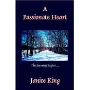 Passionate Heart : The Journey Begins ... . .