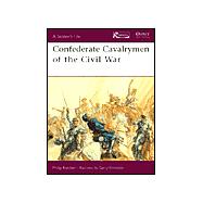 Confederate Cavalrymen of the Civil War