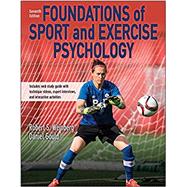 Foundations of Sport and Exercise Psychology 7th Edition With Web Study Guide