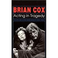 Brian Cox - Acting in Tragedy