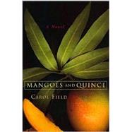 Mangoes and Quince A Novel