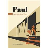 Paul An American Story