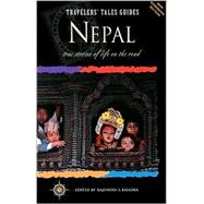 Travelers' Tales Nepal True Stories of Life on the Road