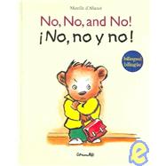 No, No, and No!/ ¡no, No Y No!