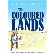 The Coloured Lands Fairy Stories, Comic Verse and Fantastic Pictures