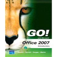 GO! with Microsoft® Office 2007, Custom Edition for Pasco-Hernando Community College