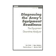 Diagnosing the ARmy's Equipment Readiness THe Equipment Downtime Analyzer