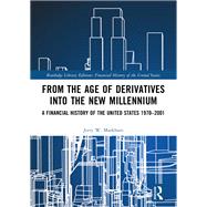 From the Age of Derivatives into the New Millennium