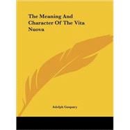 The Meaning and Character of the Vita Nuova