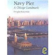 Navy Pier A Chicago Landmark